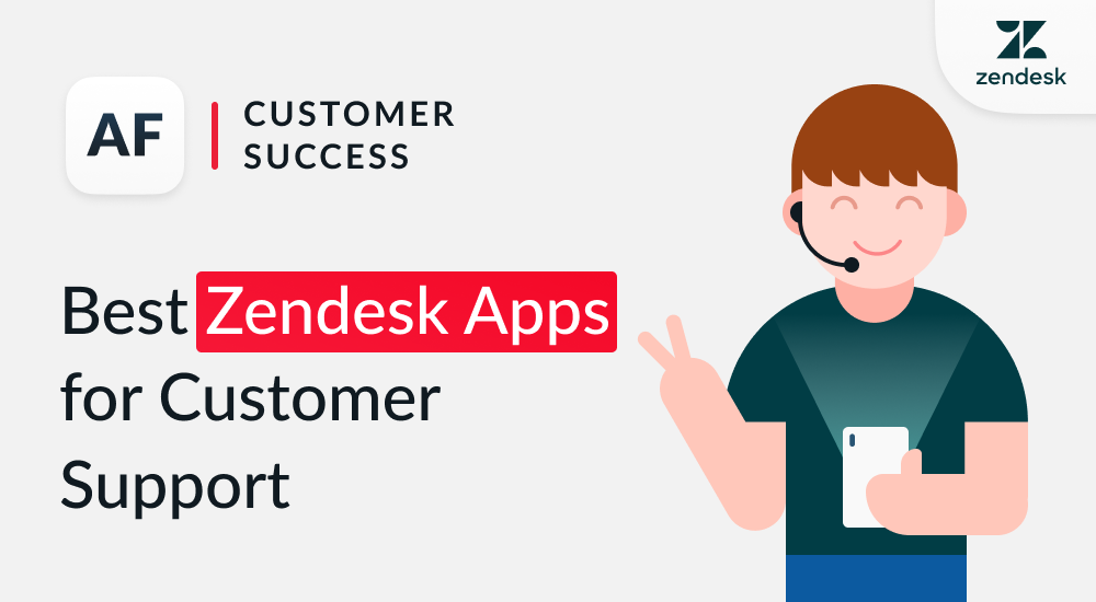 10 Zendesk Apps to Improve Your Mobile App Customer Support