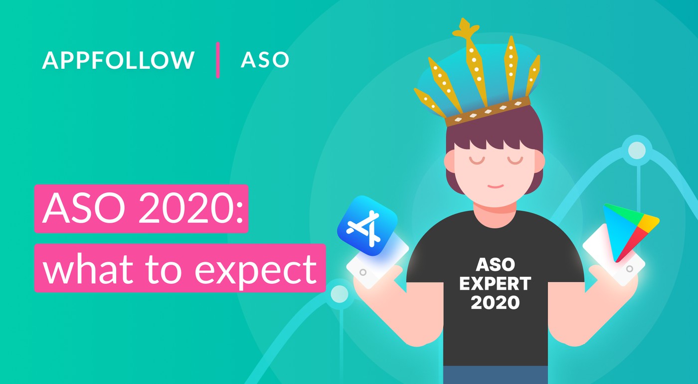ASO 2020: 10 Things to Expect and Optimize for