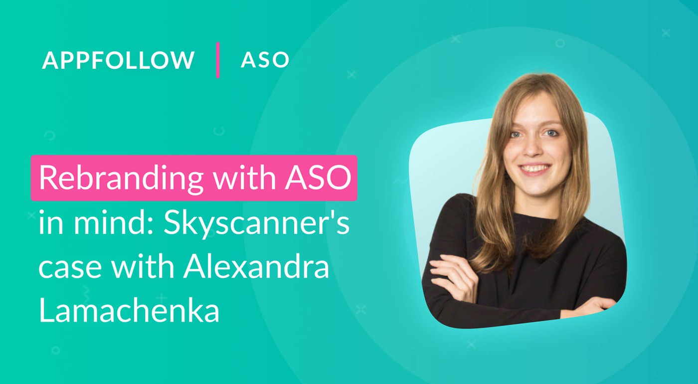 Rebranding with ASO in mind: Skyscanner's case