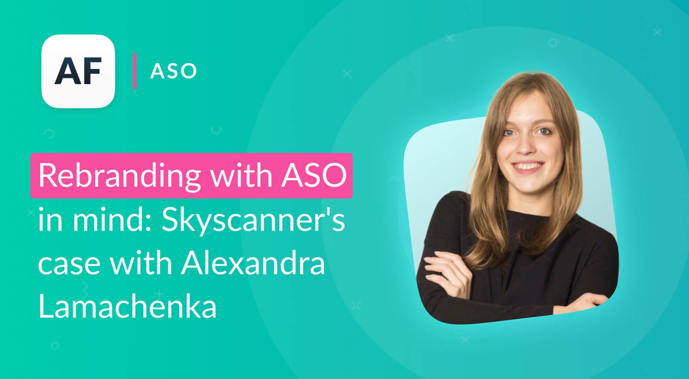 Rebranding with ASO in mind: Skyscanner's case
