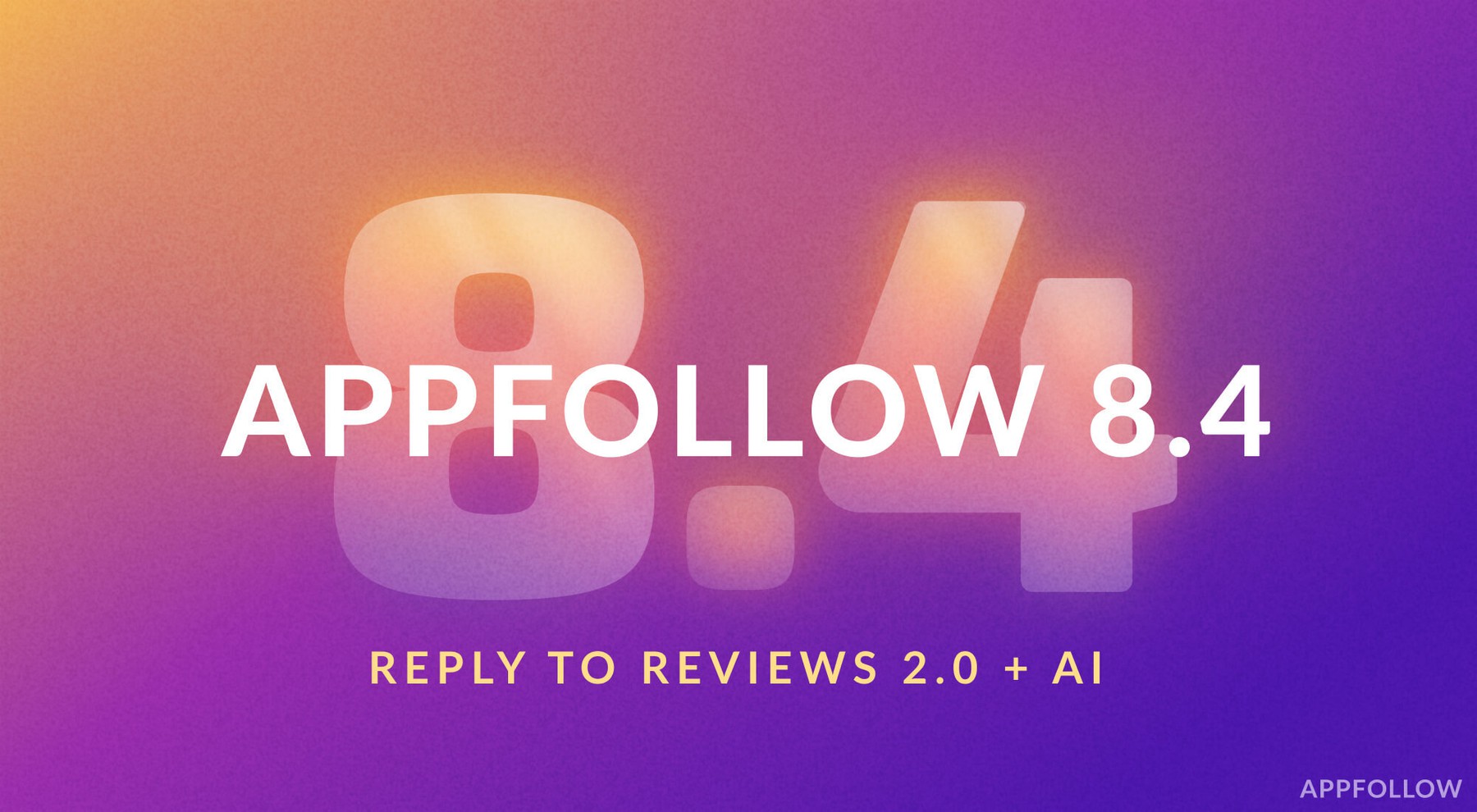 AppFollow 8.4: Product Update