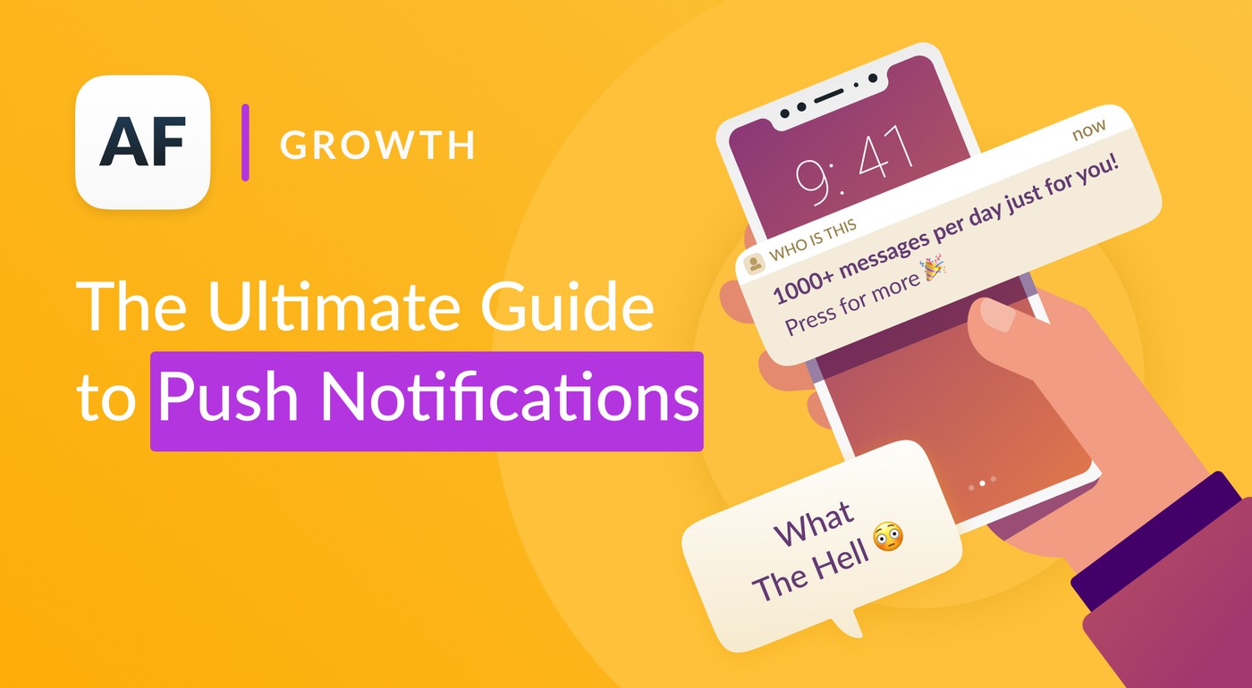 The Ultimate Guide to Push Notifications: Tools & Case Studies