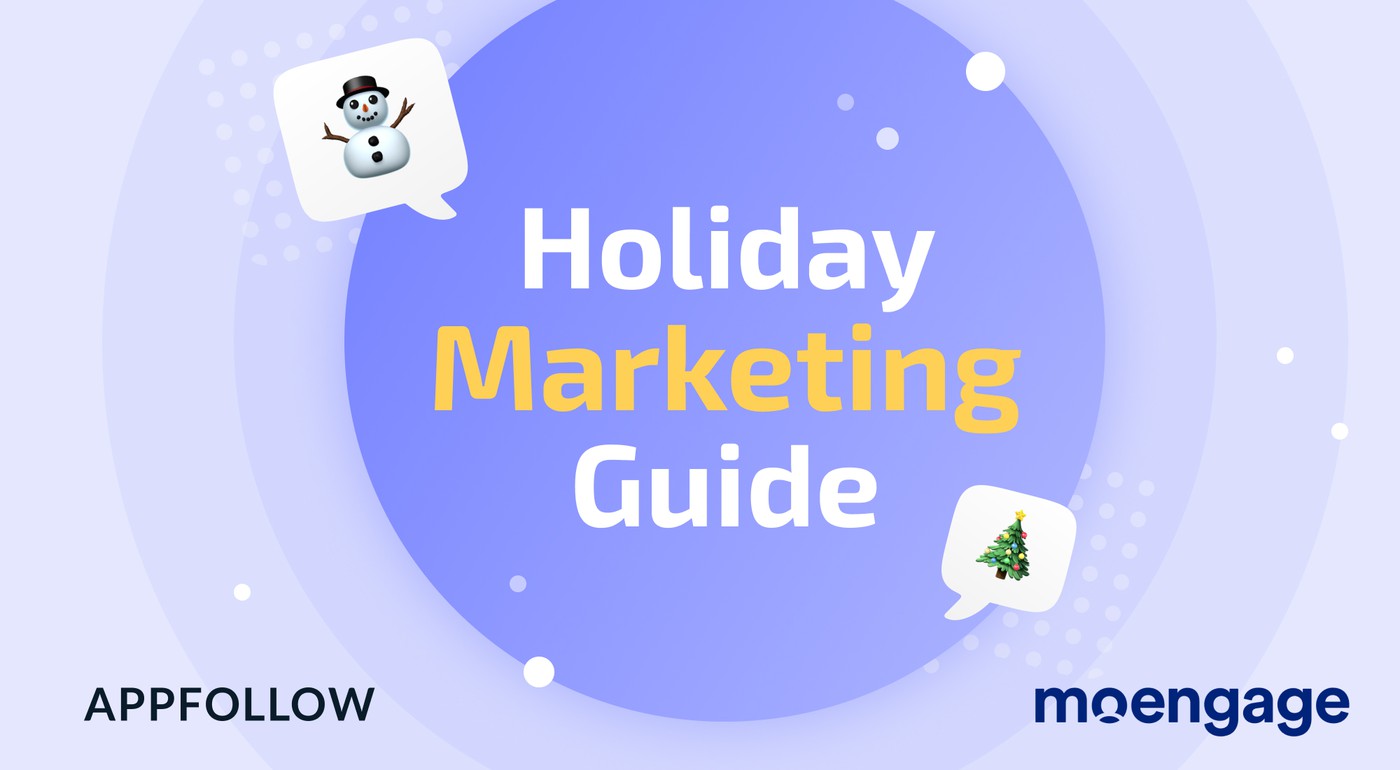 Holiday Marketing Guide by AppFollow and MoEngage