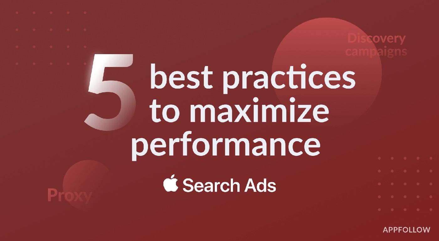 5 Apple Search Ads best practices to maximize performance