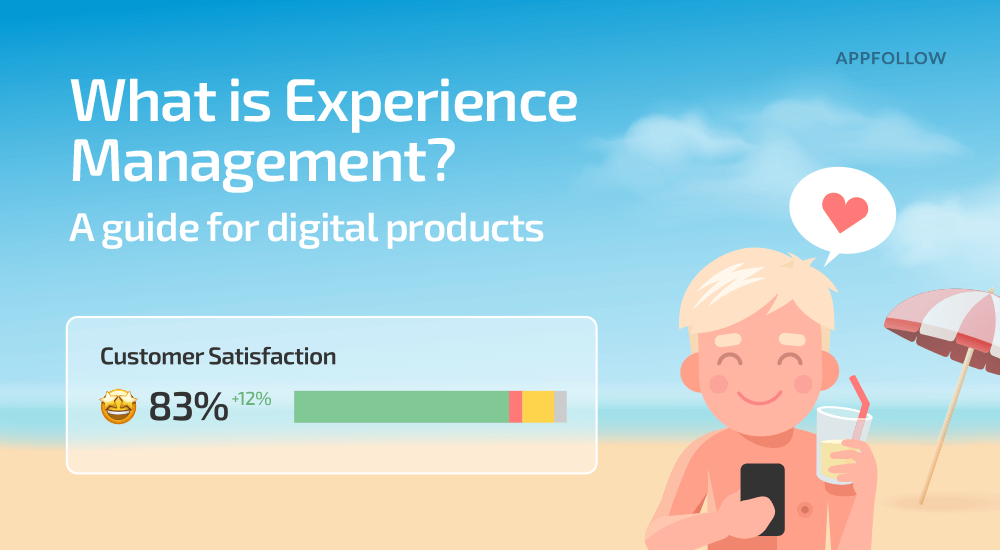 Experience Management: what it is & how to use it
