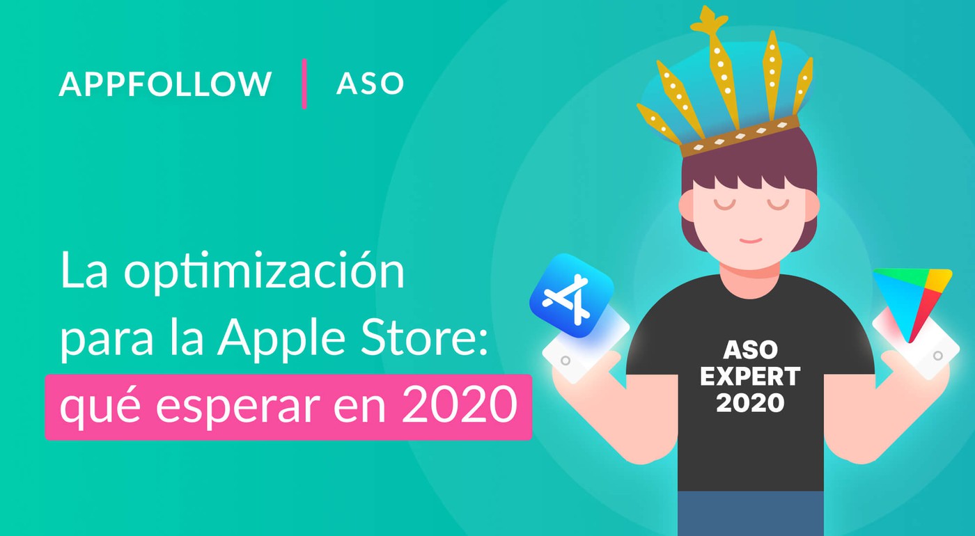 La optimización para la Apple Store (ASO): qué esperar en 2020